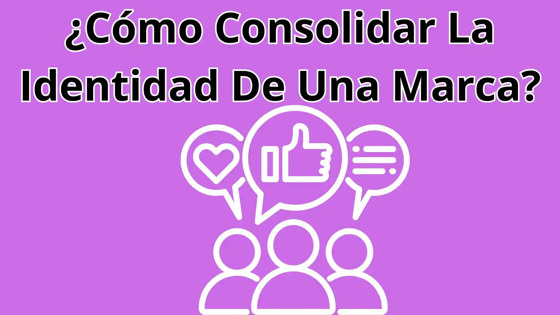 13 Consejos Para Consolidar La Identidad De Marca De Tu Tienda Online
