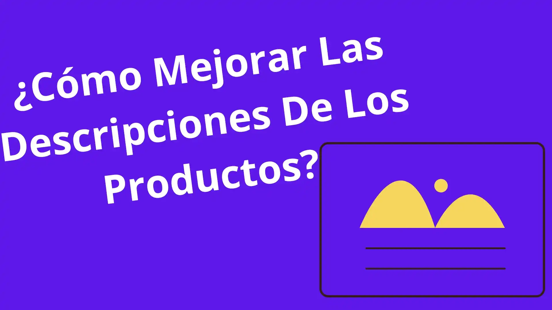 11 Aspectos Para Mejorar Las Descripciones De Productos En Tu Tienda Online