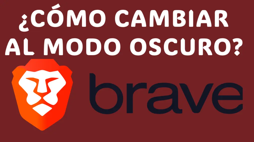 ¿Cómo Cambiar El Explorador Brave Al Modo Oscuro?