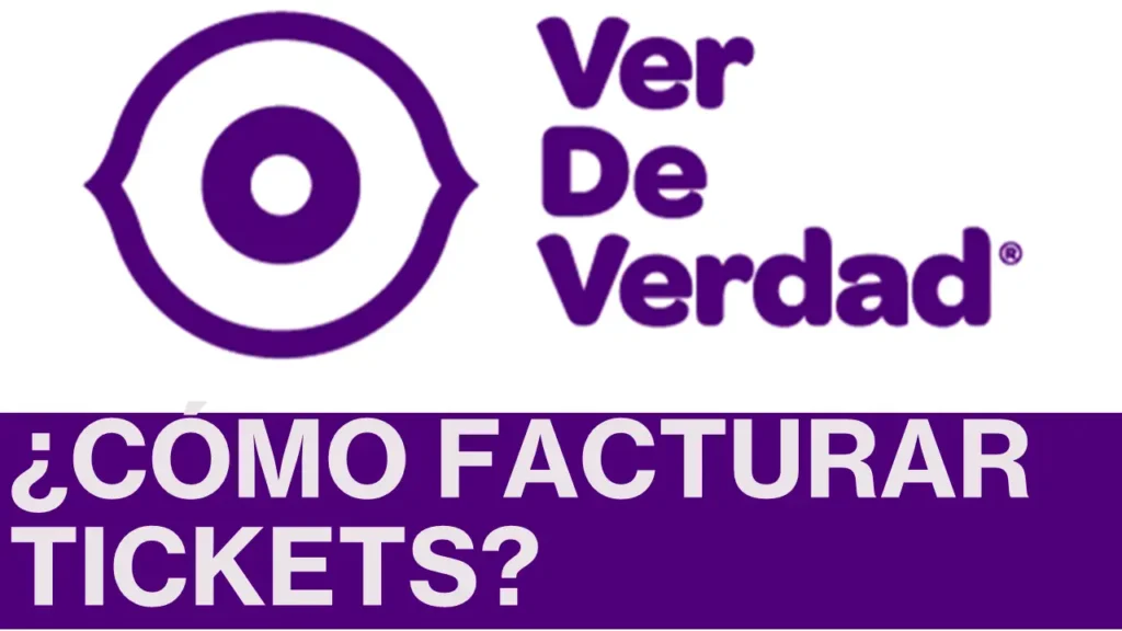 ¿Cómo Facturar Por Internet Tickets De Ópticas Ver De Verdad?