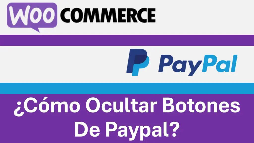 ¿Cómo Ocultar El Botón Inteligente De Paypal En Woocommerce?