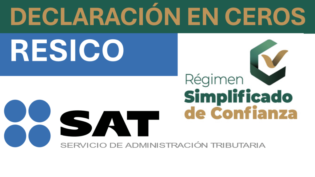 ¿Cómo Presentar Una Declaración En Ceros Del Régimen Simplificado De Confianza RESICO?