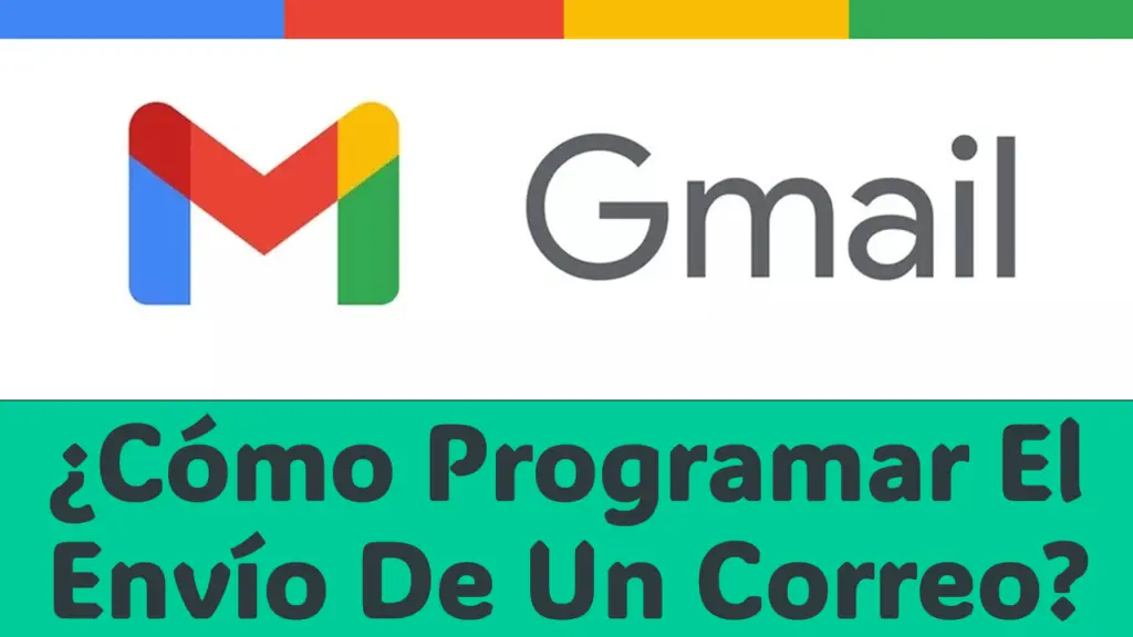 ¿Cómo Programar El Envío De Un Correo Electrónico En Gmail?