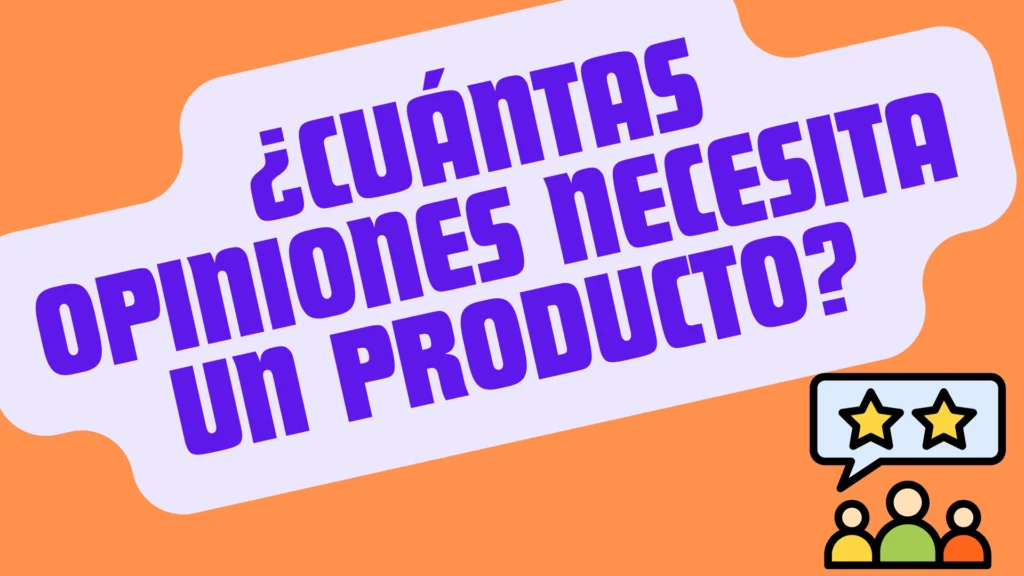 ¿Cuántas Opiniones Necesita un Producto para Generar Confianza? Datos y Estadísticas