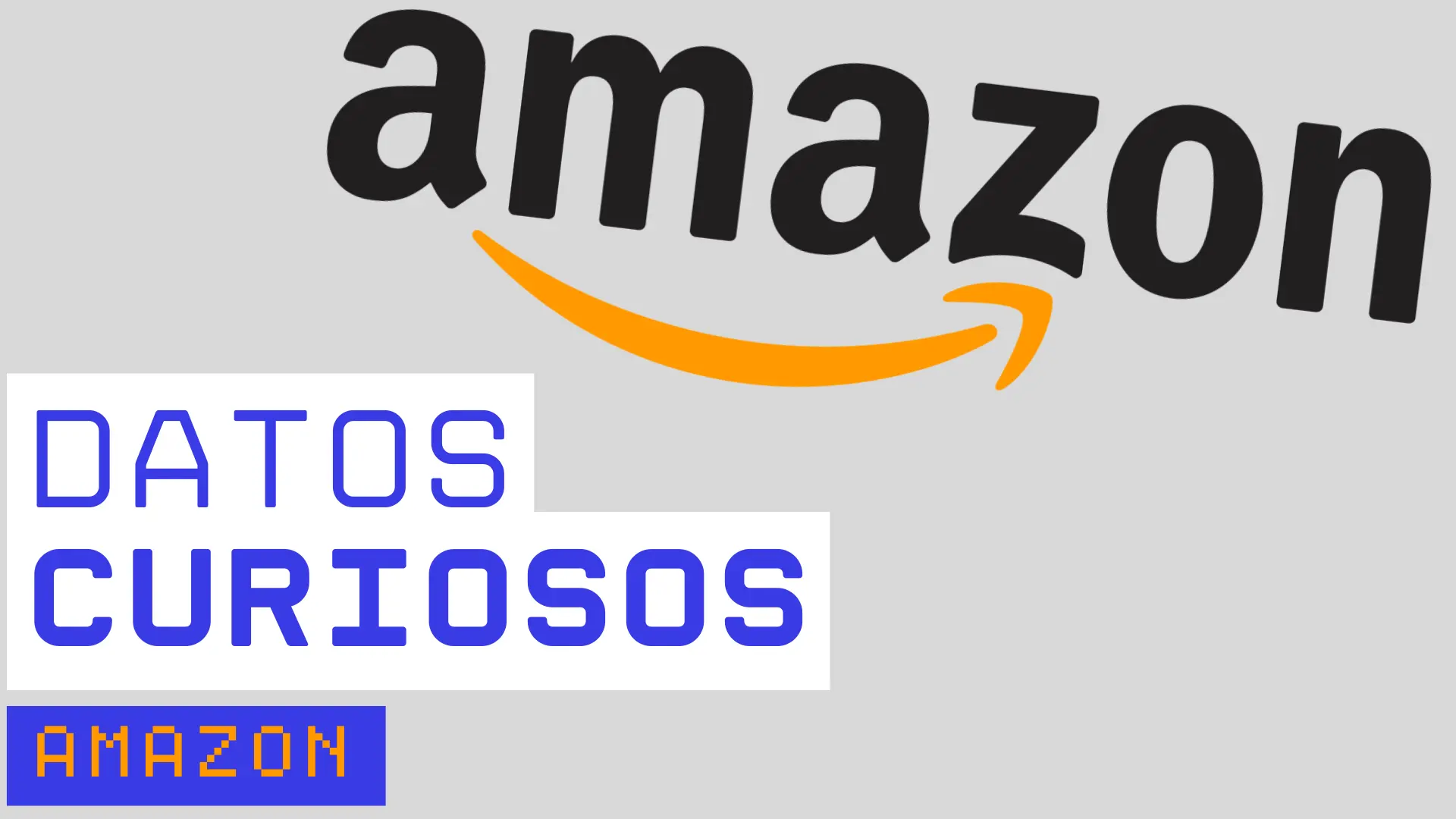 20 Datos Curiosos Acerca De Amazon, El Gigante Del Ecommerce