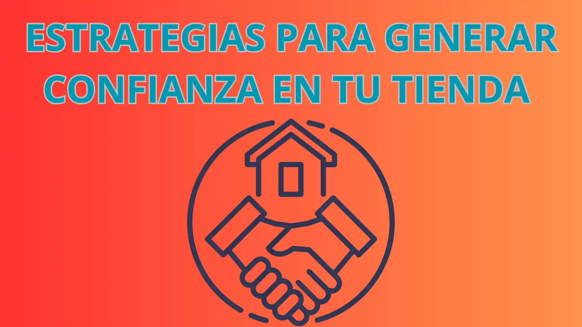 6 Estrategias para Generar Confianza en tu Tienda en Línea