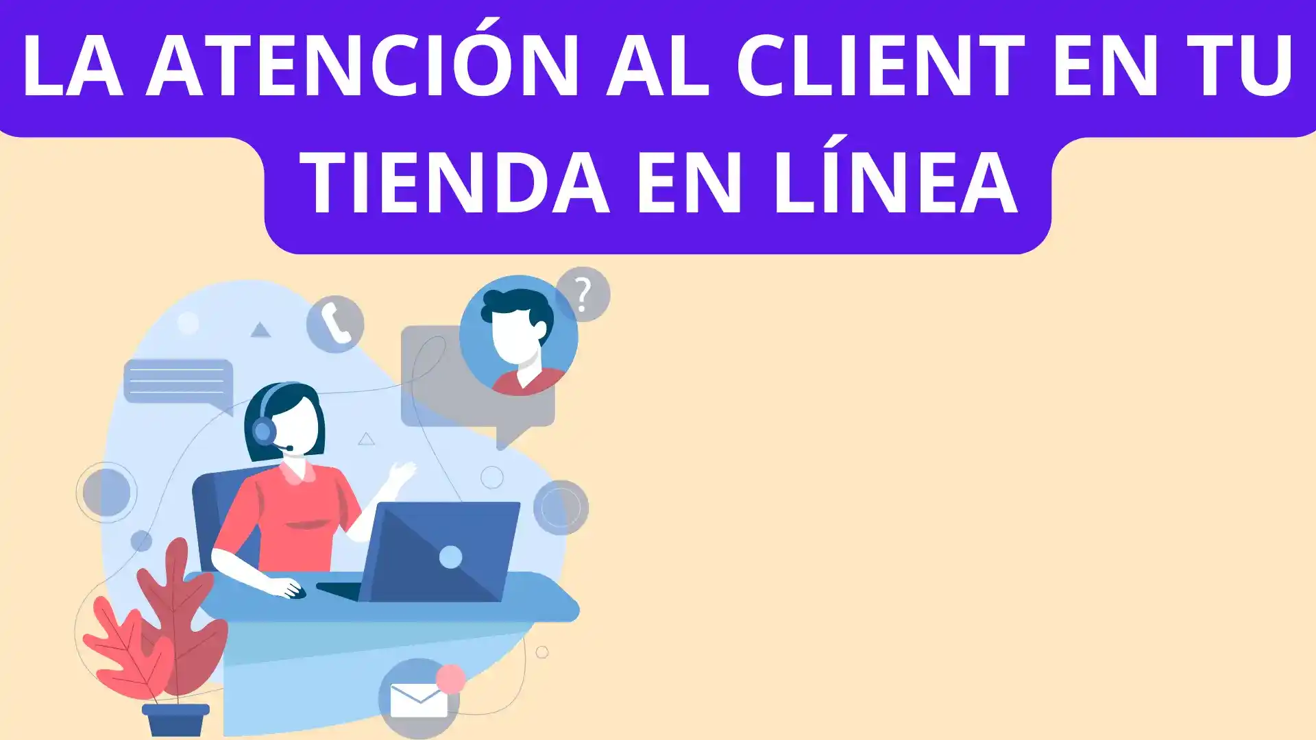 La Atención Al Cliente En Una Tienda Online
