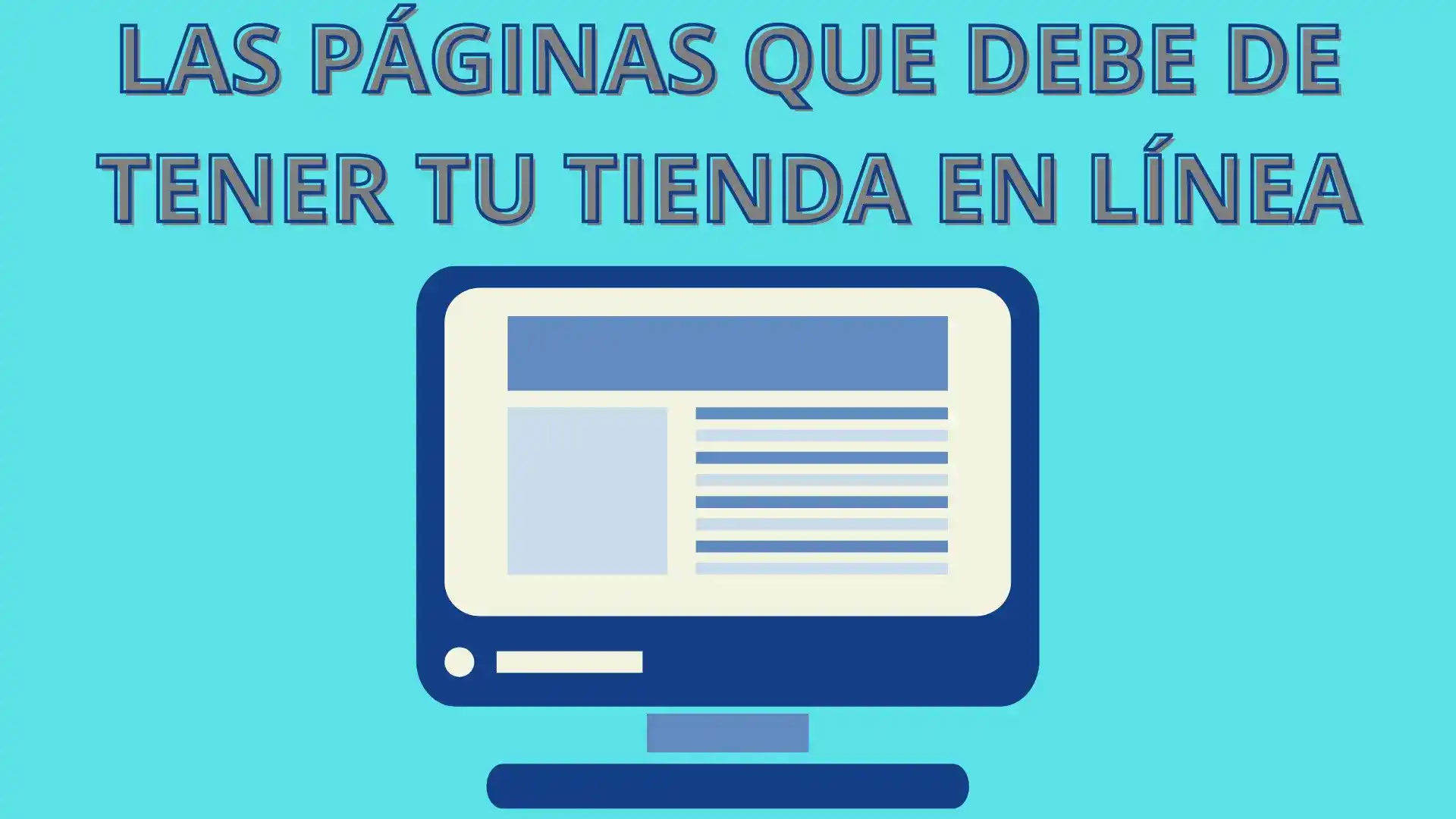 Las 8 Páginas que tu tienda en línea debe tener
