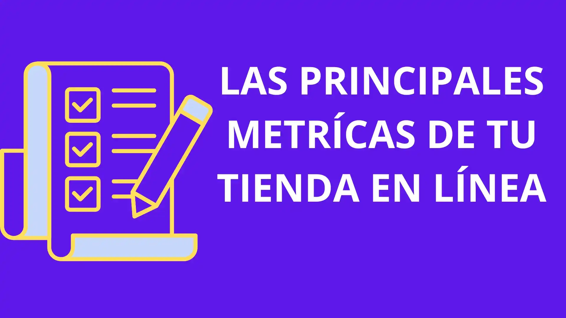Las Principales Métricas Para Analizar Tu Tienda Online