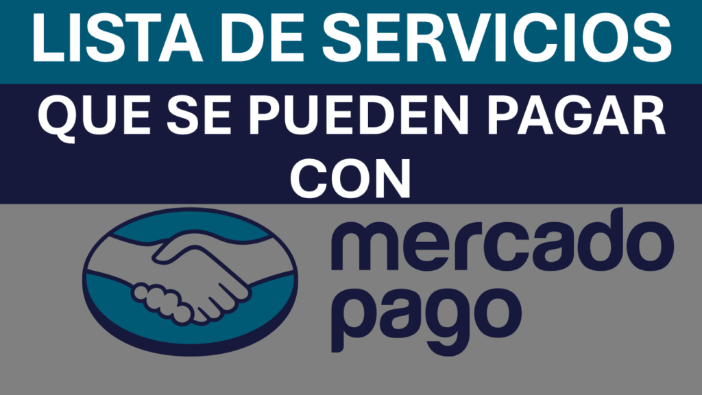 ¿Cuáles Servicios Se Pueden Pagar Con Mercado Pago México?