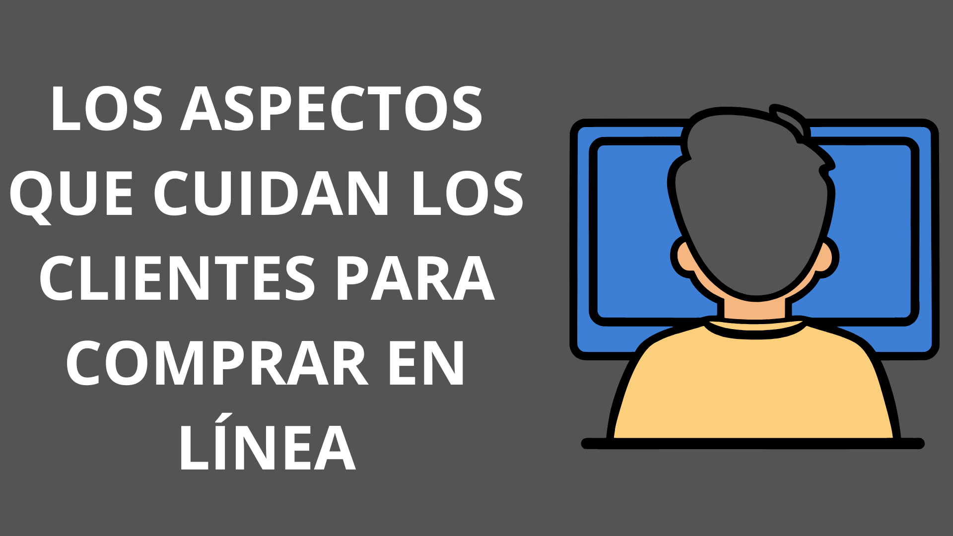8 Aspectos Que Cuidan Los Clientes Para Realizar Una Compra En Línea