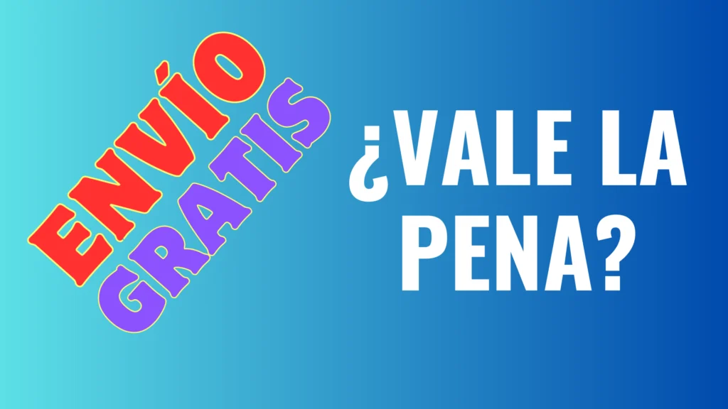 Ventajas y Desventajas De Ofrecer Envíos Gratis