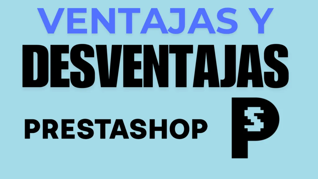 Las Ventajas y Desventajas De PrestaShop